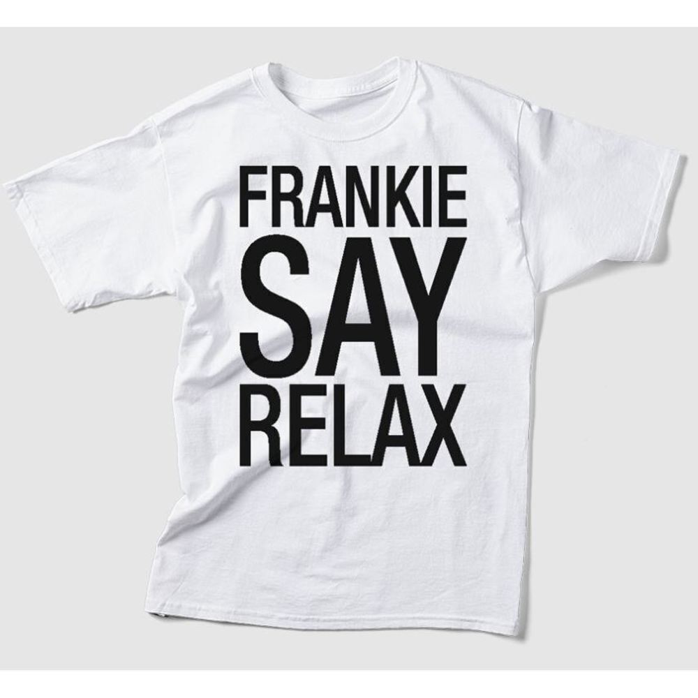 Frankie Goes To Hollywood Frankie Say Relax Shirt